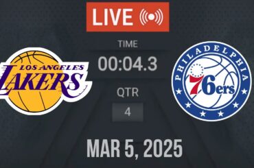 NBA LIVE! Los Angeles Lakers vs Philadelphia 76ers | March 5, 2025 | Lakers vs Sixers 2K25