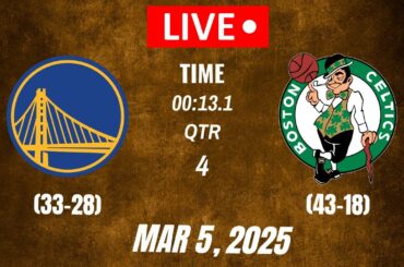 NBA LIVE! Golden State Warriors vs Boston Celtics I March 5, 2025 Warriors vs Celtics  I 2K Live