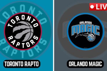 LIVE : Orlando Magic vs Toronto Raptors | NBA | PLAY BY PLAY SCOREBOARD