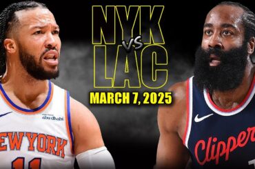 New York Knicks vs Los Angeles Clippers Full Game Highlights - March 7, 2025 | NBA Regular Season