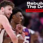 Rebuilding the Dream: The Next Era of Houston Rockets Basketball - Episode 21
