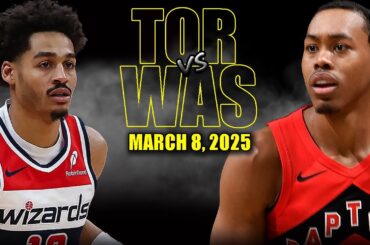 Washington Wizards vs Toronto Raptors Full Game Highlights - March 8, 2025 | NBA Regular Season