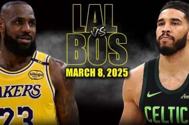 Los Angeles Lakers vs Boston Celtics Full Game Highlights - March 8, 2025 | NBA Regular Season