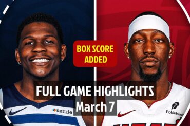 Minnesota Timberwolves vs Miami Heat | Full Game Highlights | 07 March 2025
