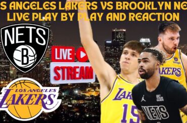 LIVE* | Los Angeles Lakers Vs Brooklyn Nets Live Play By Play & Reaction #nba