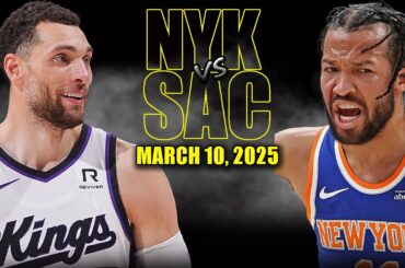 New York Knicks vs Sacramento Kings Full Game Highlights - March 10, 2025 | NBA Regular Season