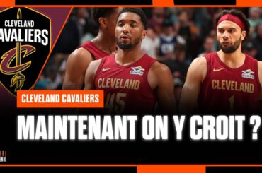 LES CLEVELAND CAVALIERS EN FORME : FINALISTES CRÉDIBLES ?