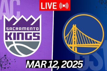 NBA LIVE! Sacramento Kings vs Golden State Warriors I March 12, 2025 Warriors vs Kings I 2K Live