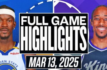 Golden State Warriors VS Sacramento Kings Full Game Highlights March 13, 2025 Warriors vs Kings 2K25