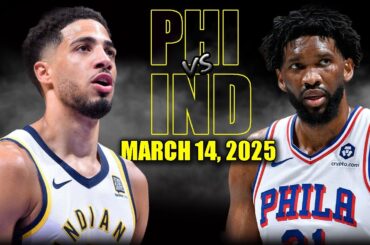 Philadelphia 76ers vs Indiana Pacers Full Game Highlights - March 14, 2025 | NBA Regular Season