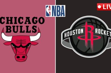 LIVE : Houston Rockets vs Chicago Bulls | NBA | PLAY BY PLAY SCOREBOARD