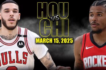 Houston Rockets vs Chicago Bulls Full Game Highlights - March 15, 2025 | NBA Regular Season