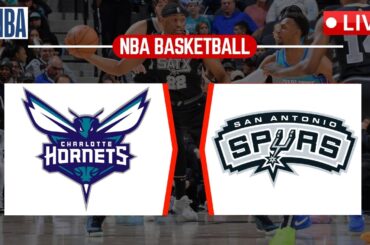 LIVE : San Antonio Spurs vs Charlotte Hornets | NBA | PLAY BY PLAY SCOREBOARD