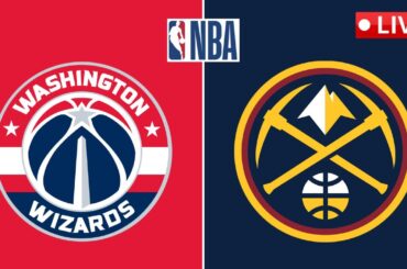 LIVE : Denver Nuggets vs Washington Wizards | NBA | PLAY BY PLAY SCOREBOARD