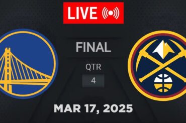 NBA LIVE! Golden State Warriors vs Denver Nuggets | March 17, 2025 | 2025 NBA Season Live 2K