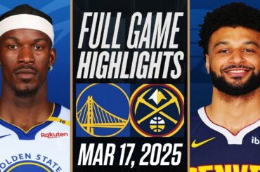WARRIORS vs NUGGETS FULL GAME HIGHLIGHTS | March 17, 2025 | NBA Full Game Highlights Today 2K25