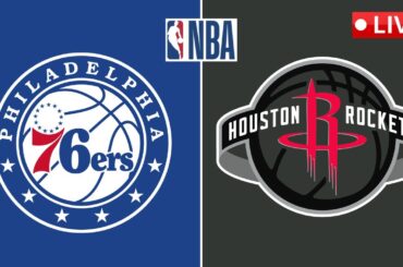 LIVE : Houston Rockets vs Philadelphia 76ers | NBA | PLAY BY PLAY SCOREBOARD