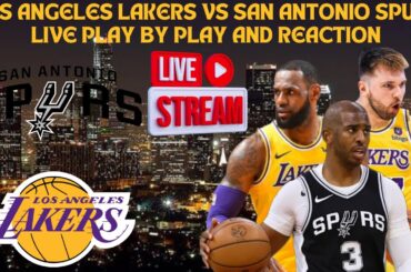 *LIVE* | Los Angeles Lakers Vs San Antonio Spurs Play By Play & Reaction #NBA