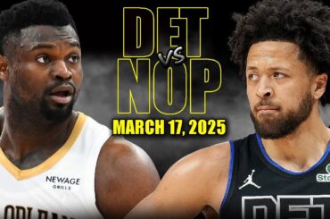 New Orleans Pelicans vs Detroit Pistons Full Game Highlights - March 17, 2025 | NBA Regular Season