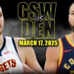 Golden State Warriors vs Denver Nuggets Full Game Highlights - March 17, 2025 | NBA Regular Season