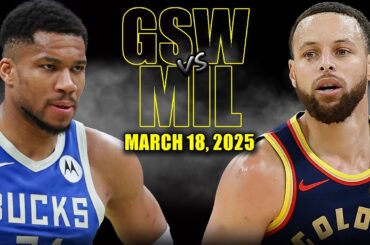 Golden State Warriors vs Milwaukee Bucks Full Game Highlights - March 18, 2025 | NBA Regular Season