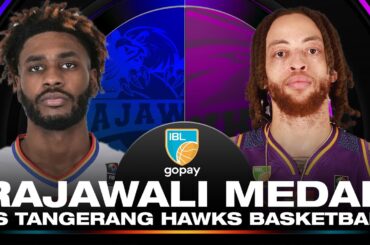 RAJAWALI MEDAN VS TANGGERANG HAWKS BASKETBALL | IBL GOPAY 2025