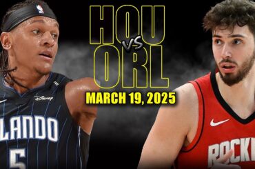 Houston Rockets vs Orlando Magic Full Game Highlights - March 19, 2025 | NBA Regular Season