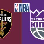 LIVE : Sacramento Kings vs Cleveland Cavaliers | NBA | PLAY BY PLAY SCOREBOARD