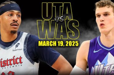 Washington Wizards vs Utah Jazz Full Game Highlights - March 19, 2025 | NBA Regular Season