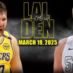 Los Angeles Lakers vs Denver Nuggets Full Game Highlights - March 19, 2025 | NBA Regular Season