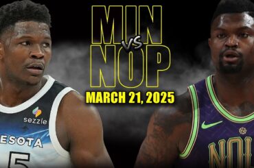 Minnesota Timberwolves vs New Orleans Pelicans Full Game Highlights - March 21 | NBA Regular Season