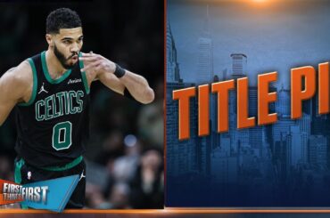 Celtics and Lakers take biggest slices of this week's NBA Title Pie | FIRST THINGS FIRST