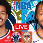 LIVE: WASHINGTON WIZARDS vs NEW YORK KNICKS | NBA | PLAY BY PLAY | SCOREBOARD