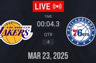 NBA LIVE! Philadelphia 76ers vs Los Angeles Lakers I March 23, 2025 | Lakers vs Sixers 2K25