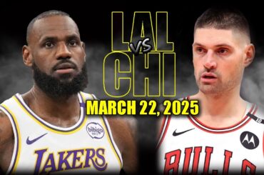 Los Angeles Lakers vs Chicago Bulls Full Game Highlights - March 22, 2025 | NBA Regular Season
