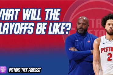 What Will The Detroit Pistons Playoffs Atmosphere Be Like?
