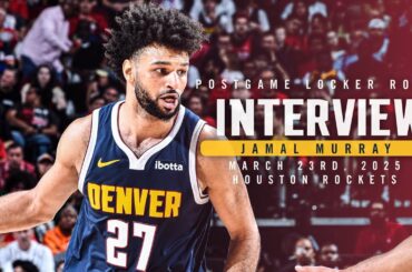 Jamal Murray Postgame Locker Room Interview vs. Rockets 🎙 | 3/23/25