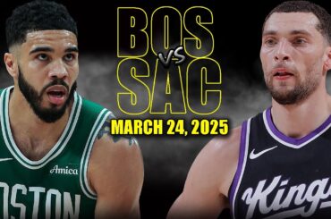 Boston Celtics vs Sacramento Kings Full Game Highlights - March 24, 2025 | NBA Regular Season