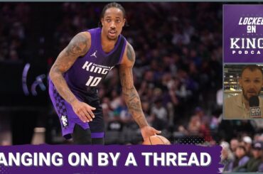 The Sacramento Kings are Hanging On By A Thread | Locked On Kings