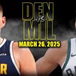 Milwaukee Bucks vs Denver Nuggets Full Game Highlights - March 26, 2025 | NBA Regular Season