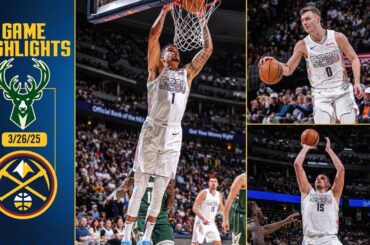 Denver Nuggets vs. Milwaukee Bucks Full Game Highlights 📺 | 3/26/25