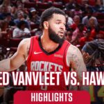 Fred VanVleet (21 points) Highlights vs. Atlanta Hawks | Houston Rockets