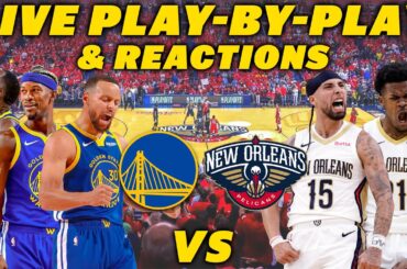 Golden State Warriors vs New Orleans Pelicans | Live Play-By-Play & Reactions
