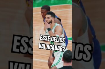 O FIM DESSE BOSTON CELTICS?