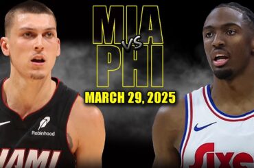 Miami Heat vs Philadelphia 76ers Full Game Highlights - March 29, 2025 | NBA Regular Season