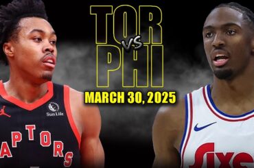 Philadelphia 76ers vs Toronto Raptors Full Game Highlights - March 30, 2025 | NBA Regular Season