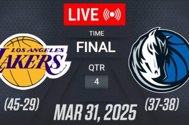 NBA LIVE! Los Angeles Lakers vs Dallas Mavericks | March 31, 2025 | Lakers vs Mavericks Live 2K25