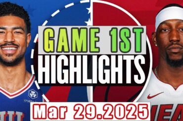 Philadelphia 76ers Vs Miami Heat Game 1st Highlights Mar 29, 2025 NBA Season 2024-25