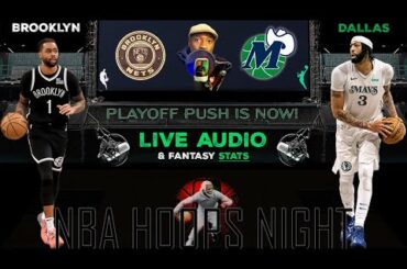 NBA HOOPS NIGHT BROOKLYN NETS @ DALLAS MAVERICKS! - LIVE STATS, GAMECAST & LIVE AUDIO