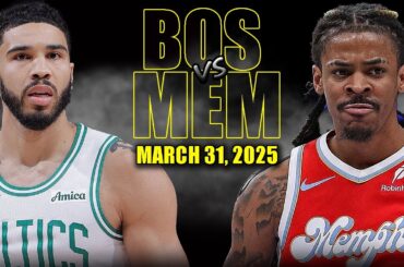 Boston Celtics vs Memphis Grizzlies Full Game Highlights - March 31, 2025 | NBA Regular Season